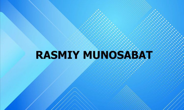 RASMIY MUNOSABAT